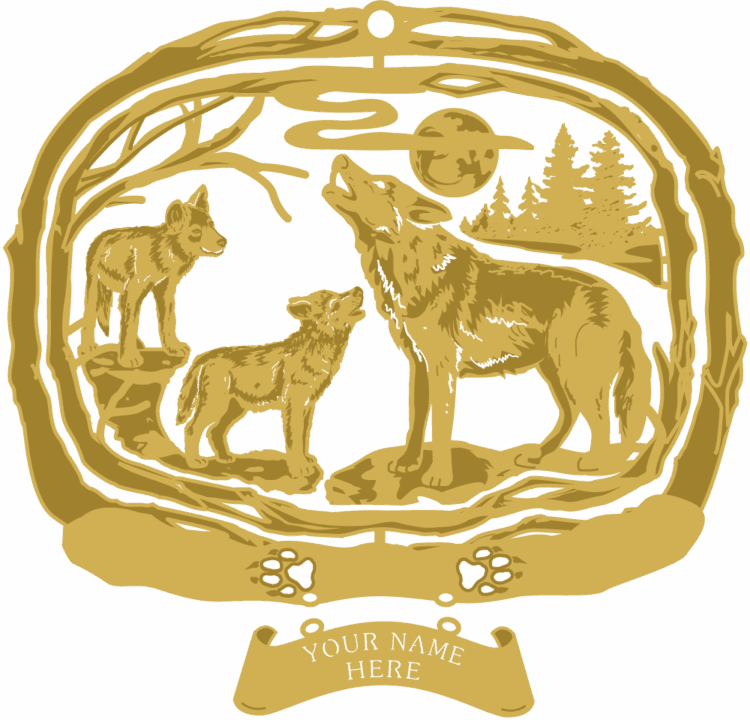 Filigree brass ornament of a mother wolf and her two pups howling at the moon in the forest. Hanging sign reads “YOUR NAME HERE.”